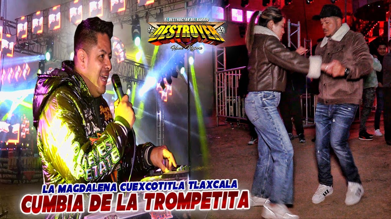 CUMBIA DE LA TROMPETITA EDUCADA SONIDO DESTROYER CUEXCOTITLA ESPAÑITA TLAXCALA 2025