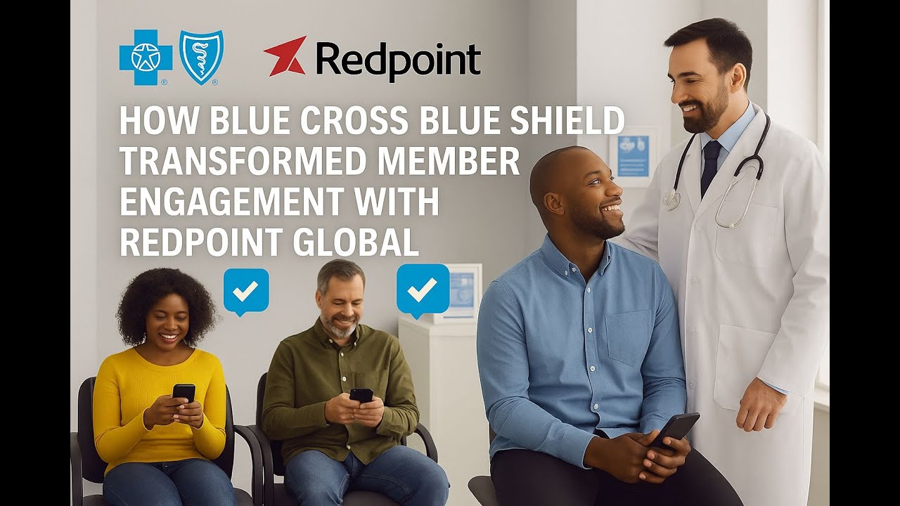 How Blue Cross Blue Shield Transformed Member Engagement | Redpoint Global Customer Success Story
