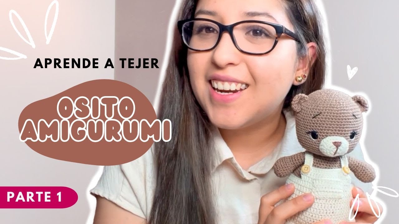 Aprende a tejer OSITO AMIGURUMI 🧸 | PARTE 1