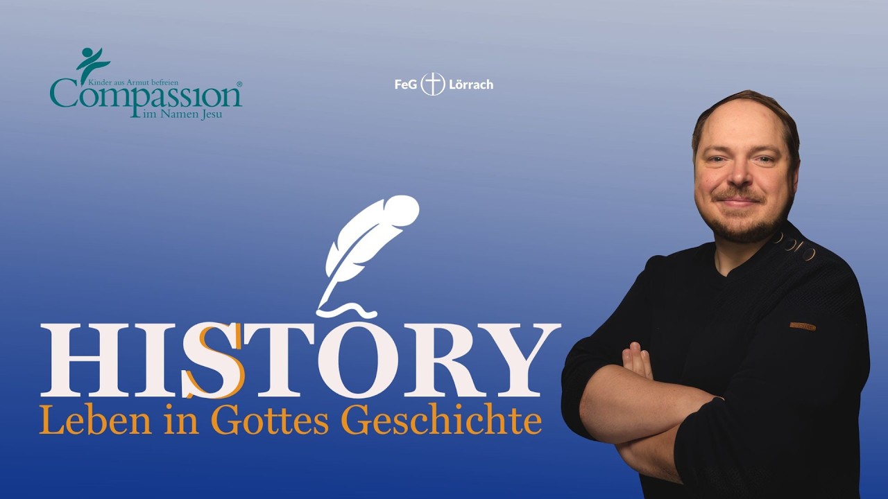 HIStory | Gottesdienst mit Compassion | Patrick Iljen