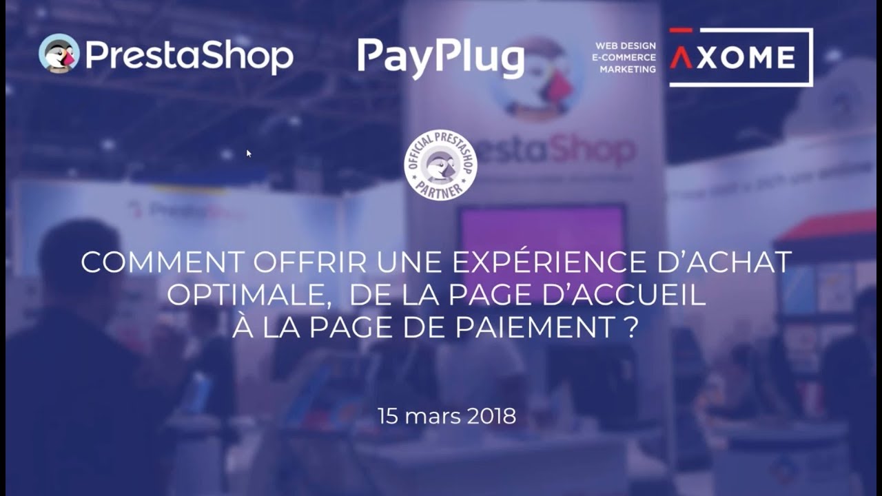 Webinar 2#: Payplug & Axome - Comment offrir une expérience d’achat optimale ?