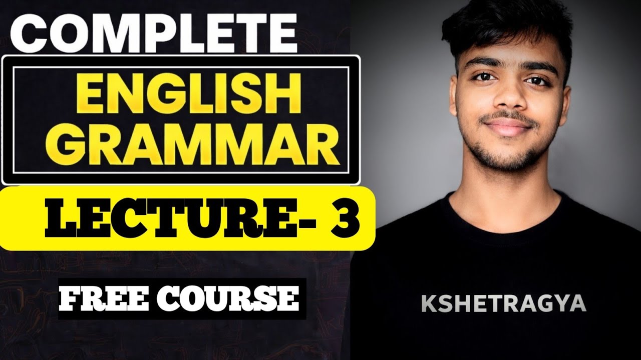 English Grammar Free Course | Lecture 3 | Tenses Basic to Advanced | For All Exams