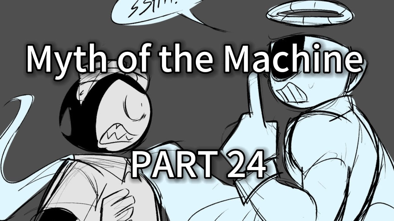×°Myth of the Machine || PART 24°×