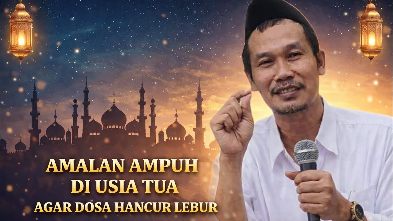 NGAJI GUS BAHA//AMALAN AMPUH DI USIA TUA AGAR DOSA HANCUR LEBUR.