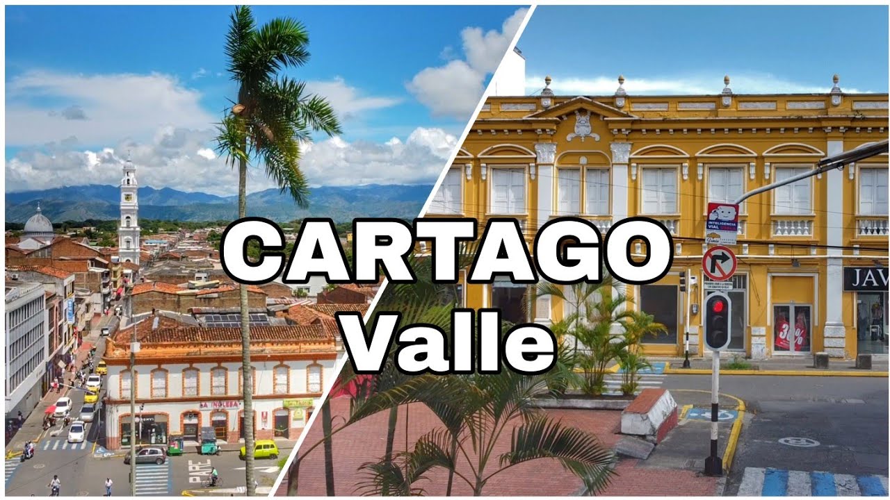 Cartago Valle del Cauca 🇨🇴 Colombia [HISTORIA]