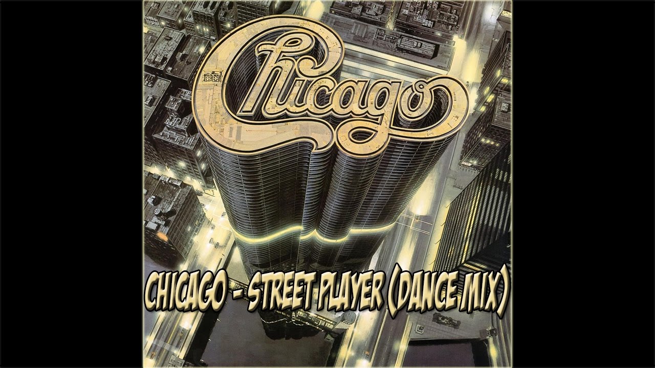 Chicago - Street Player (Dance Mix) [HD Remaster], 1979, HQ