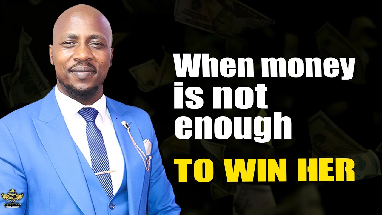 WHY MONEY IS NOT ENOUGH TO WIN THE RIGHT WOMAN