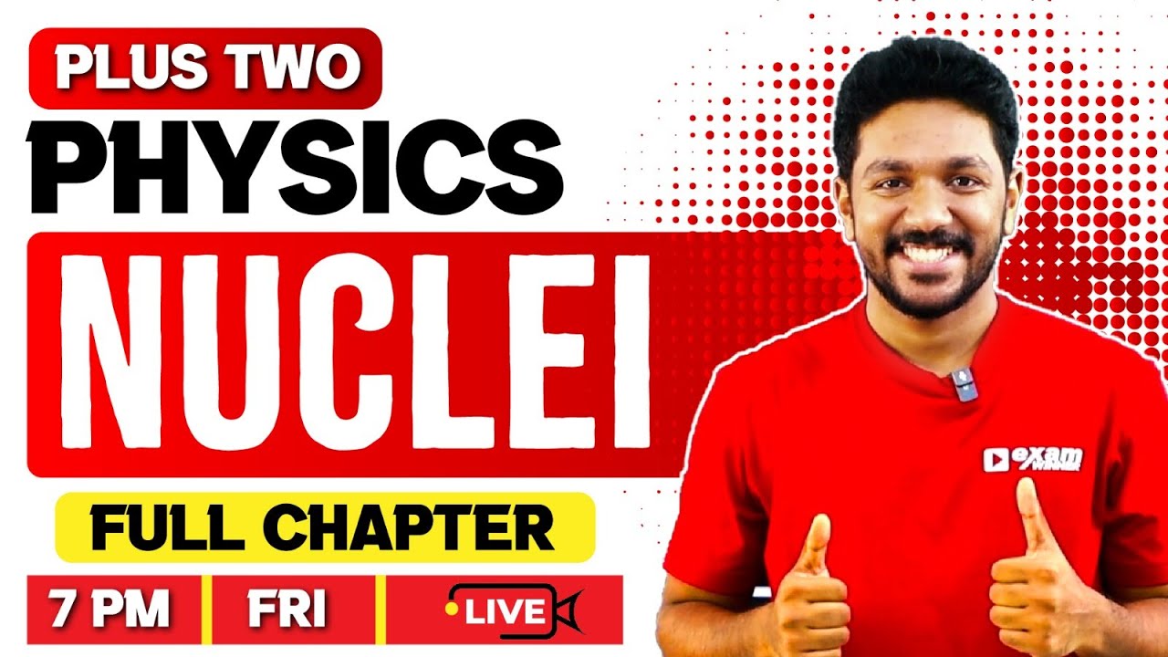 Plus Two Physics | Nuclei | Full Chapter  | Exam Winner +2