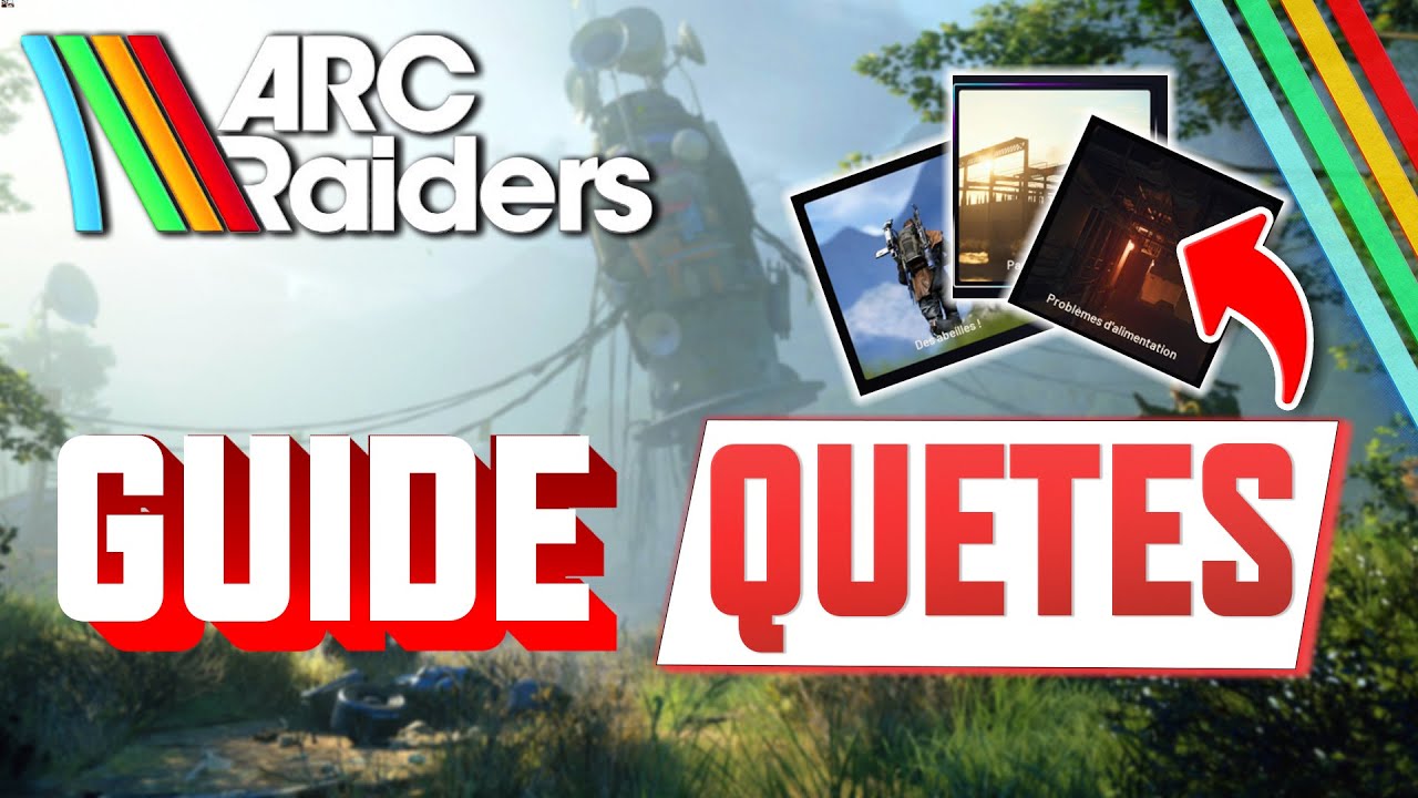 Arc Raiders : GUIDE FACILE des 63 quêtes (Emplacements & astuces)