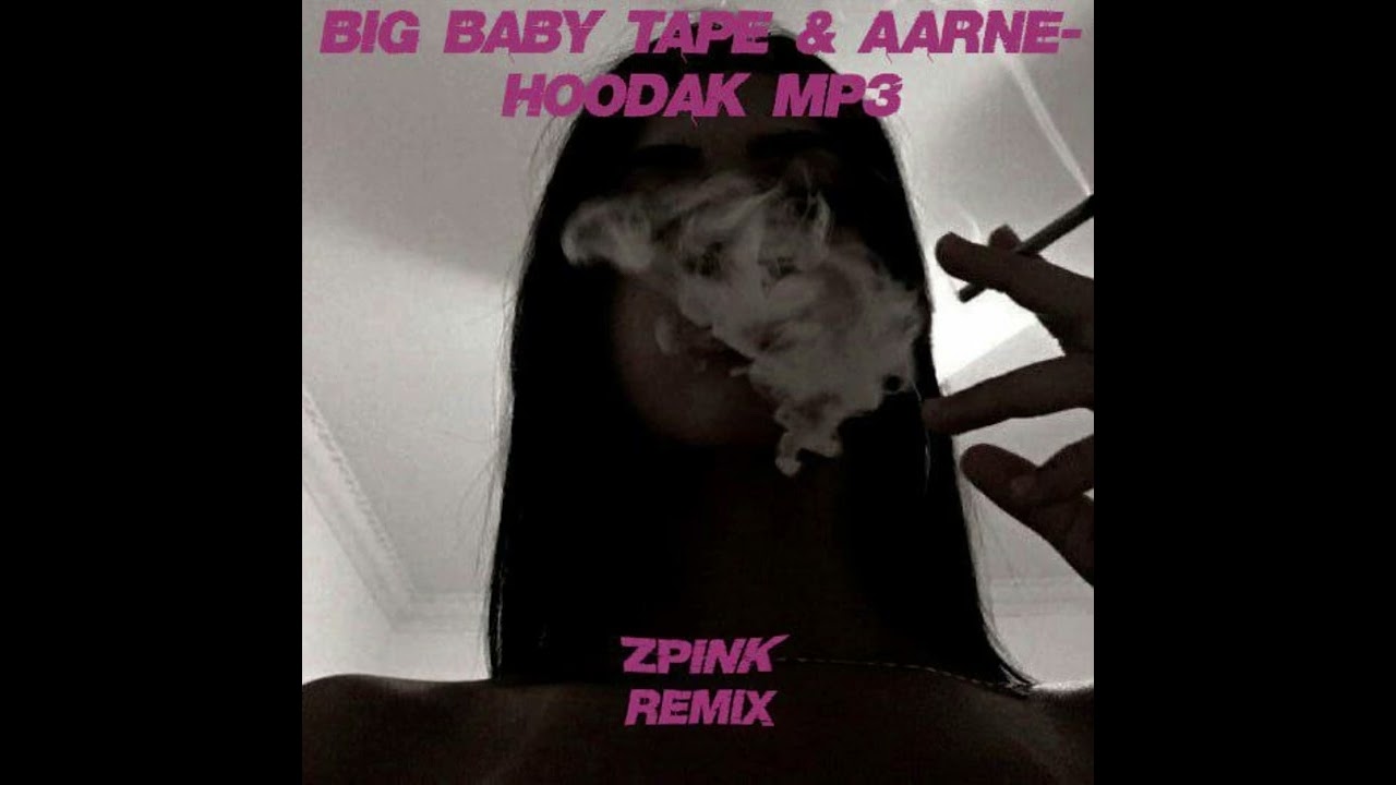 Big Baby Tape & Aarne - HOODAK MP3 (Remix by zpink)