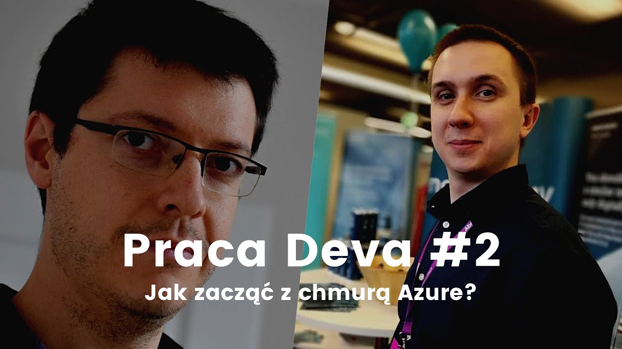 Jak zacząć z chmurą Azure? - Podcast PracaDeva #2