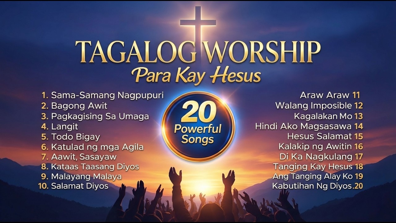 Tagalog Christian Songs Playlist - Papuring Awit - The Worship Revival