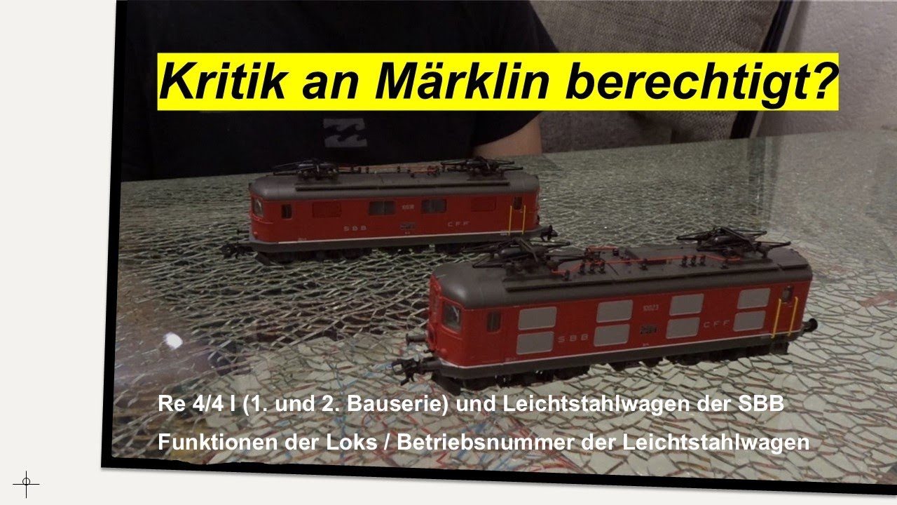 Kritik an Märklin berechtigt? Re 4/4 I (1. und 2. Bauserie) und Leichtstahlwagen der SBB