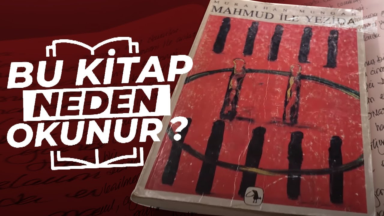 Mahmud ile Yezida - Murathan Mungan | Bu Kitap Neden Okunur ? | 3.Bölüm