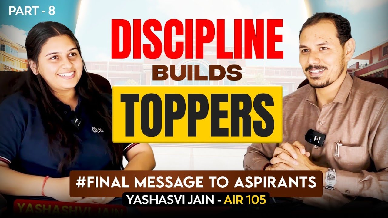 DISCIPLINE Builds Toppers: Final Message To Aspirants | Yashashvi Jain | AIR 105 | GATE CS | Part 8