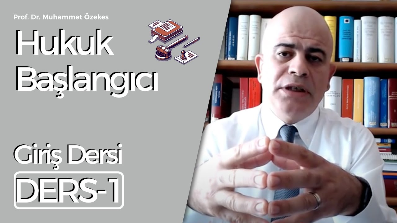 Prof. Dr Muhammet Özekes- Hukuk Başlangıcı: Dersi-1