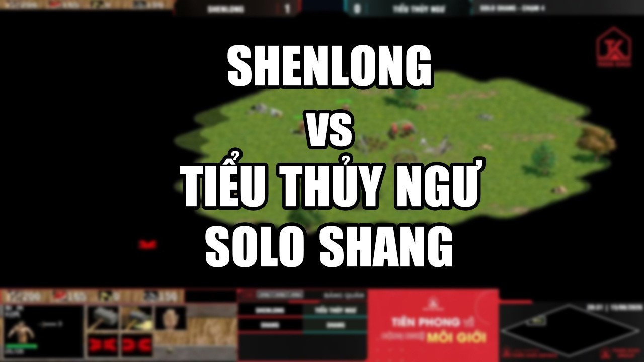 Shenlong vs Tiểu Thủy Ngư | Solo Shang | 15/08/2026