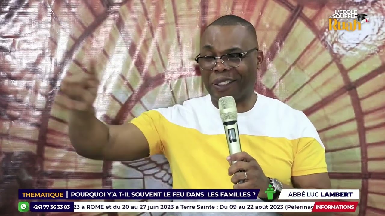 POURQUOI Y'A T IL SOUVENT LE FEU DANS LES FAMILLES ? - Abbé Luc LAMBERT