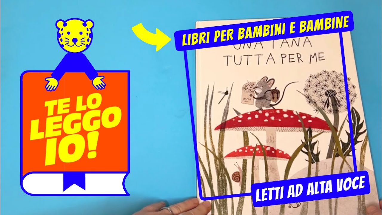 Una tana tutta per me. Libri per bambini letti ad alta voce