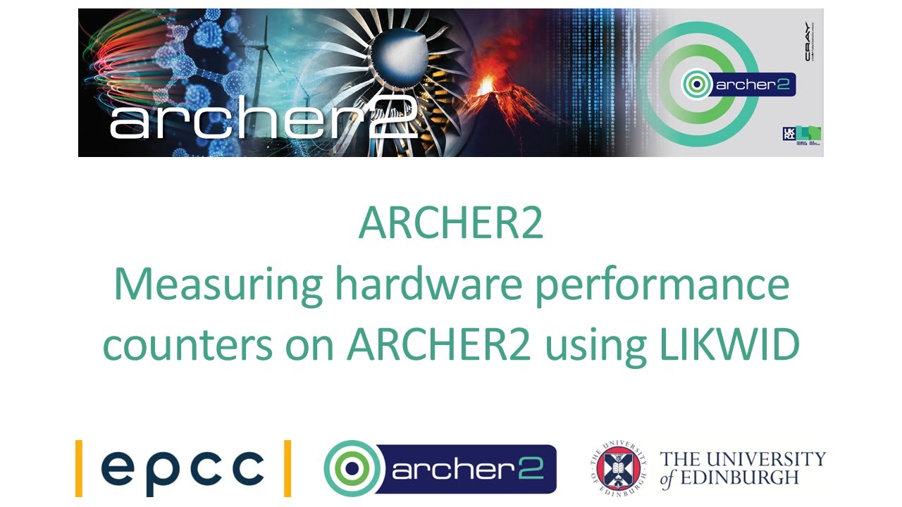 ARCHER2 - Measuring hardware performance counters on ARCHER2 using LIKWID webinar