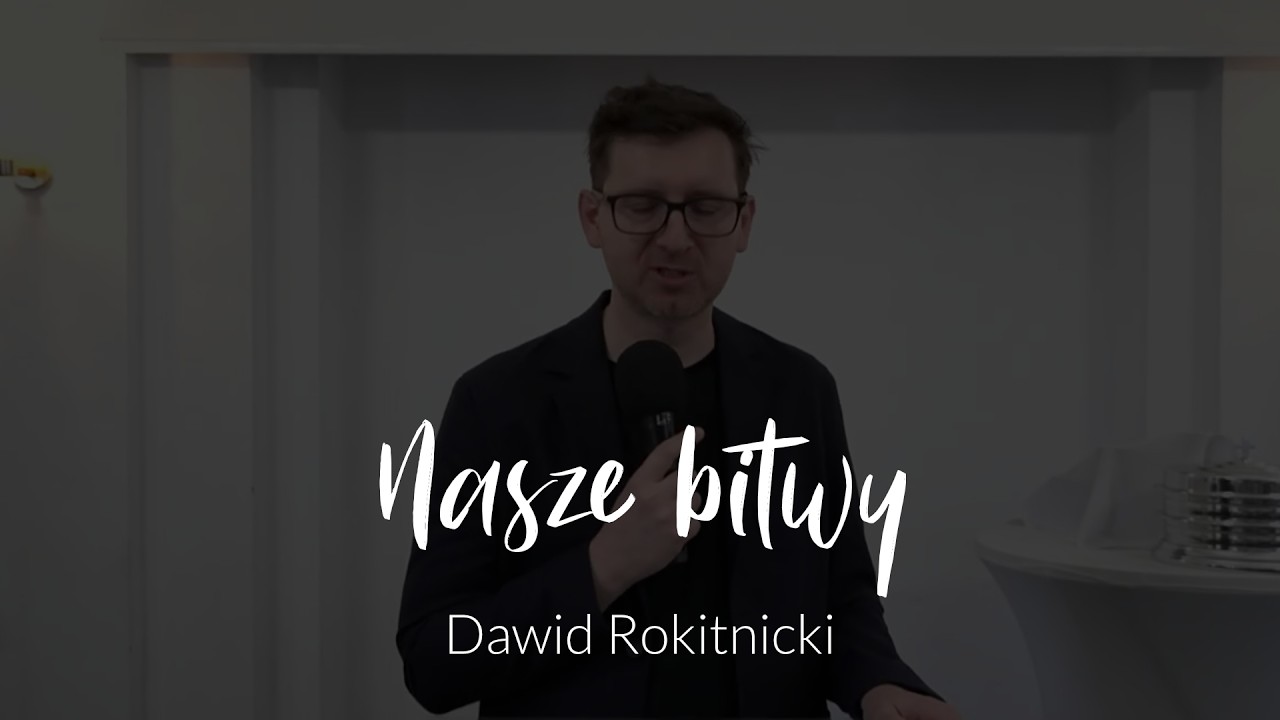 Nasze bitwy - Dawid Rokitnicki | KZ Emaus Zielona Góra
