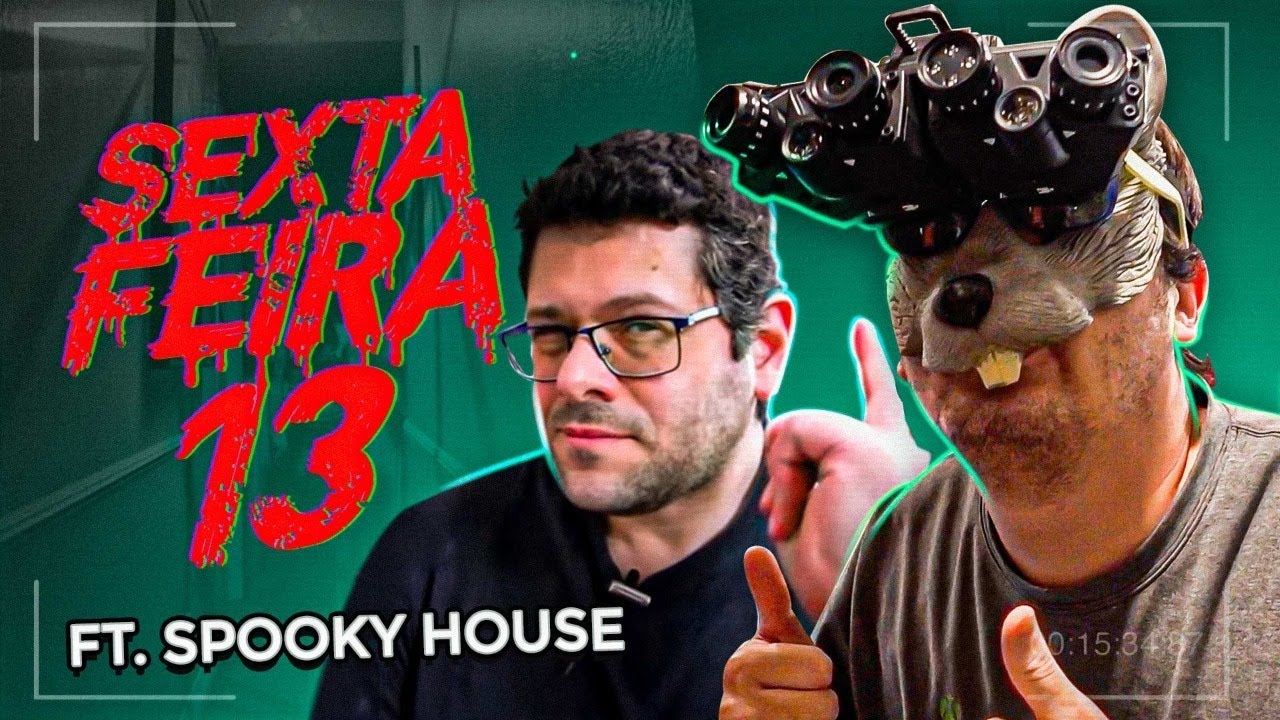 SPOOKY HOUSE NA MINHA CASA - SEXTA FEIRA 13 DO RATÃO