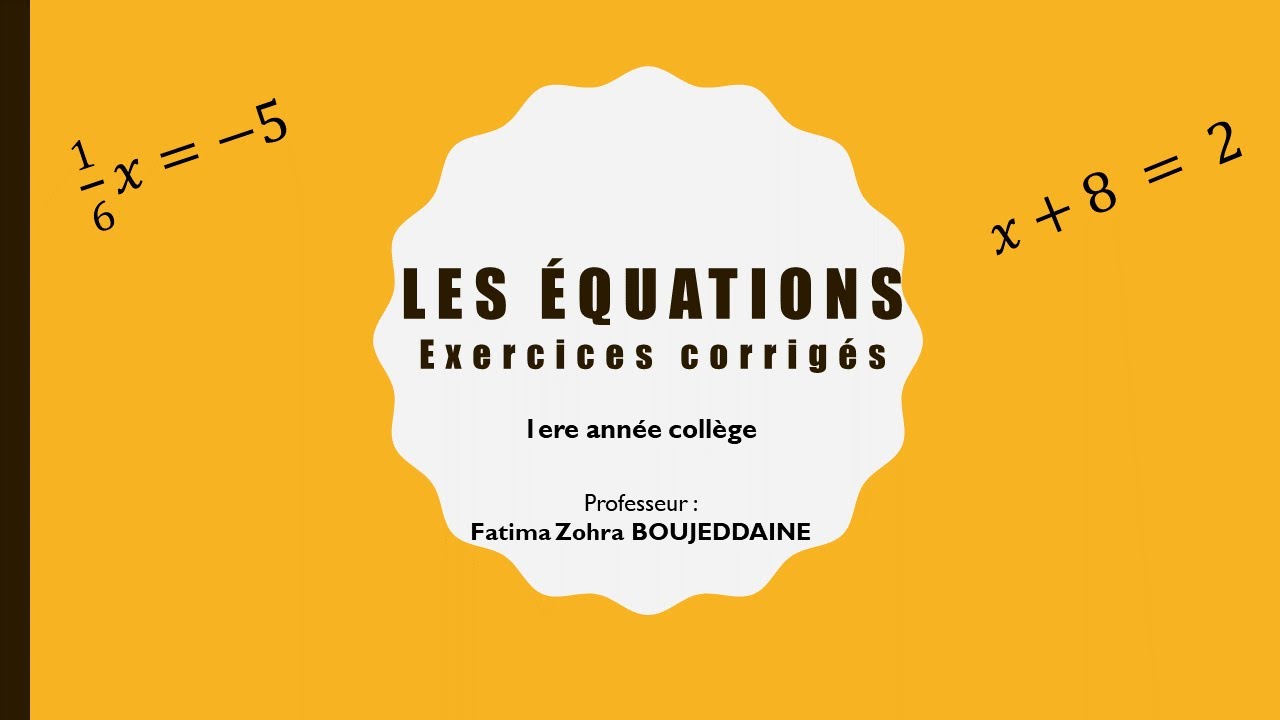 Exercices corrigés | Les équations | 1 ère  année collège