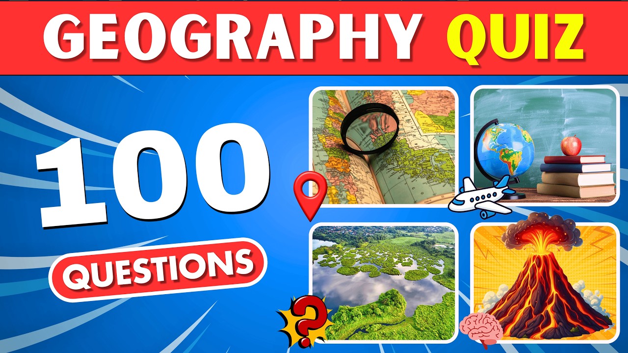What Is Your Level of General Knowledge? | 100 Geography Questions Challenge