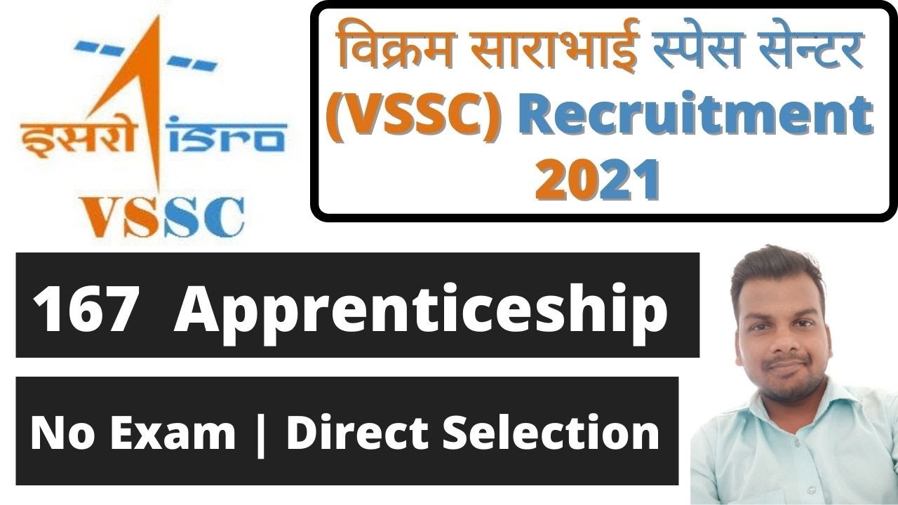 विक्रम साराभाई स्पेस सेन्टर (VSSC) Recruitment 2021 | 167 Vacancies | Govt Job for Civil Engineers