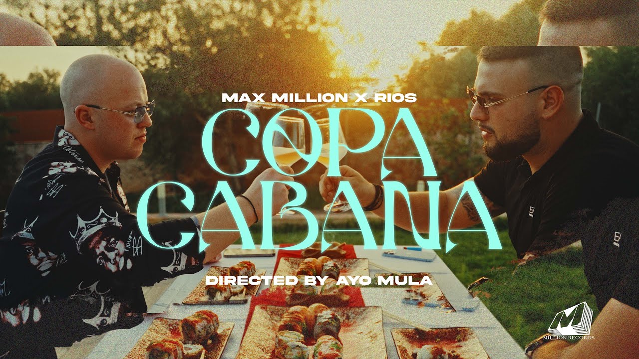 MAX MILLION & RIOS - Copacabana (Official Music Video)