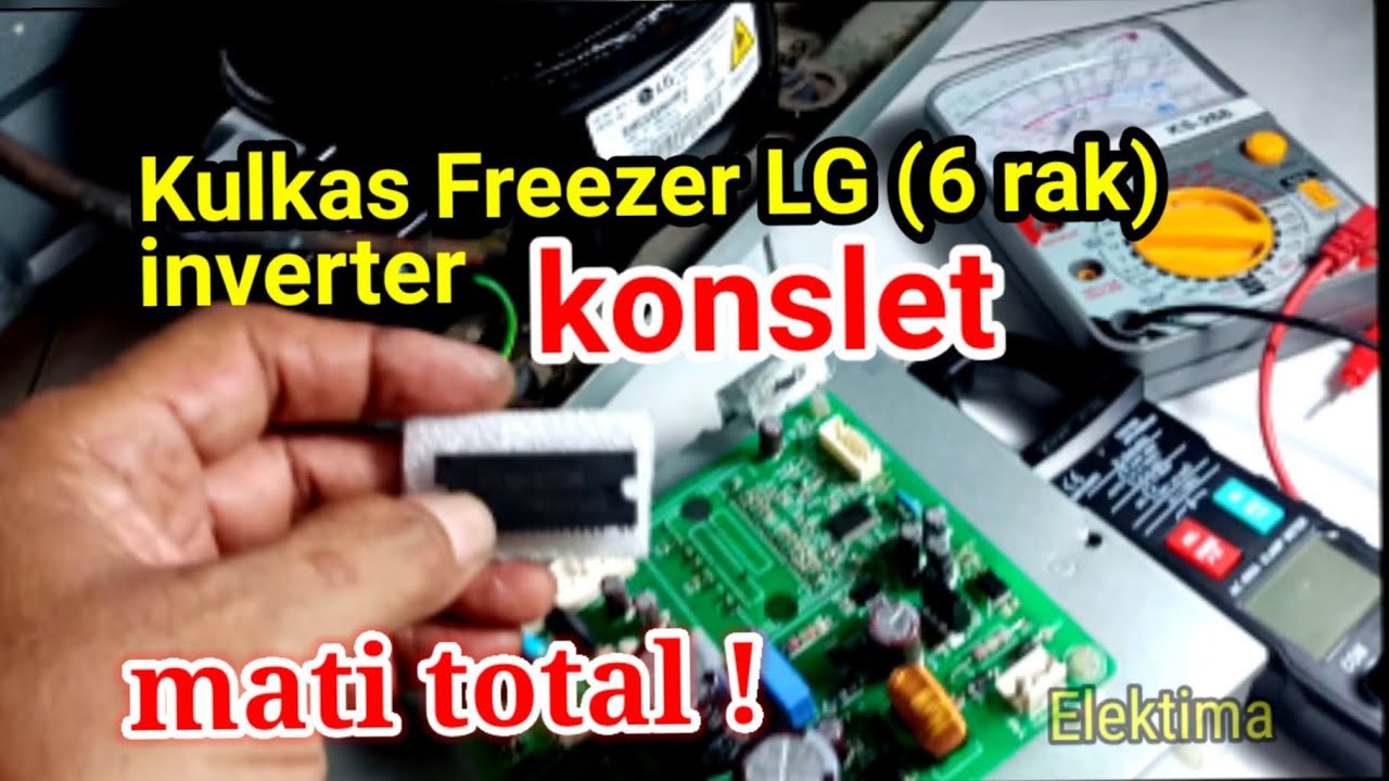 Cara memperbaiki kulkas freezer LG Inverter 6 rak konslet mati total