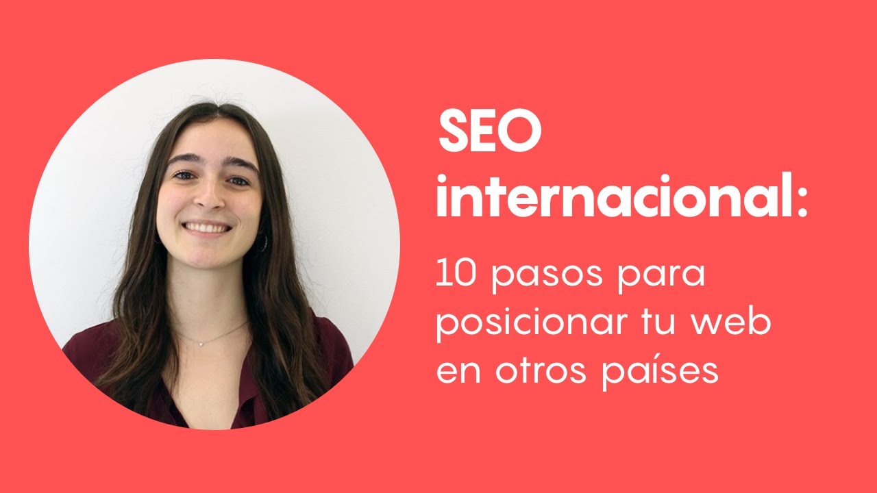 SEO internacional: 10 pasos para posicionar tu web en otros países