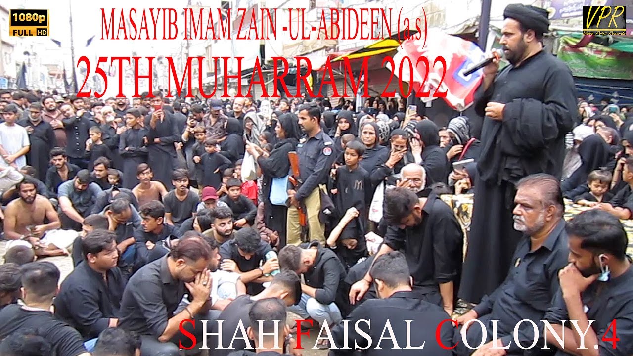 Masayib Imam Zain-ul-Abideen {a.s} || Markazi Juloos 25th Muharram 2022 || Shah Faisal Colony.4