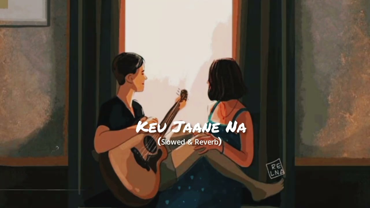 কেউ জানে না । Keu Jaane Na। Slowed and Reverb । Bengali lofi song। Music Blog