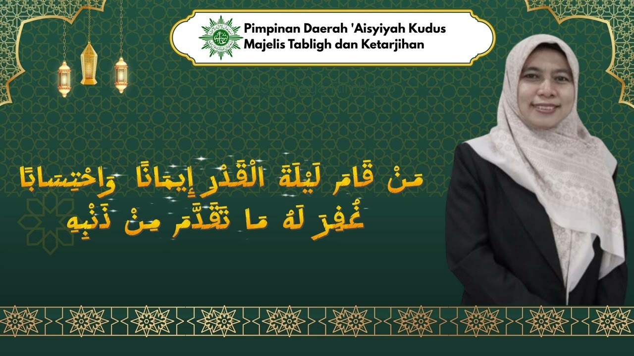 Keutamaan Lailatul Qadar dan Cara Meraihnya, oleh : Ibu Dr. Irzum Farihah, S.Ag., M.Si