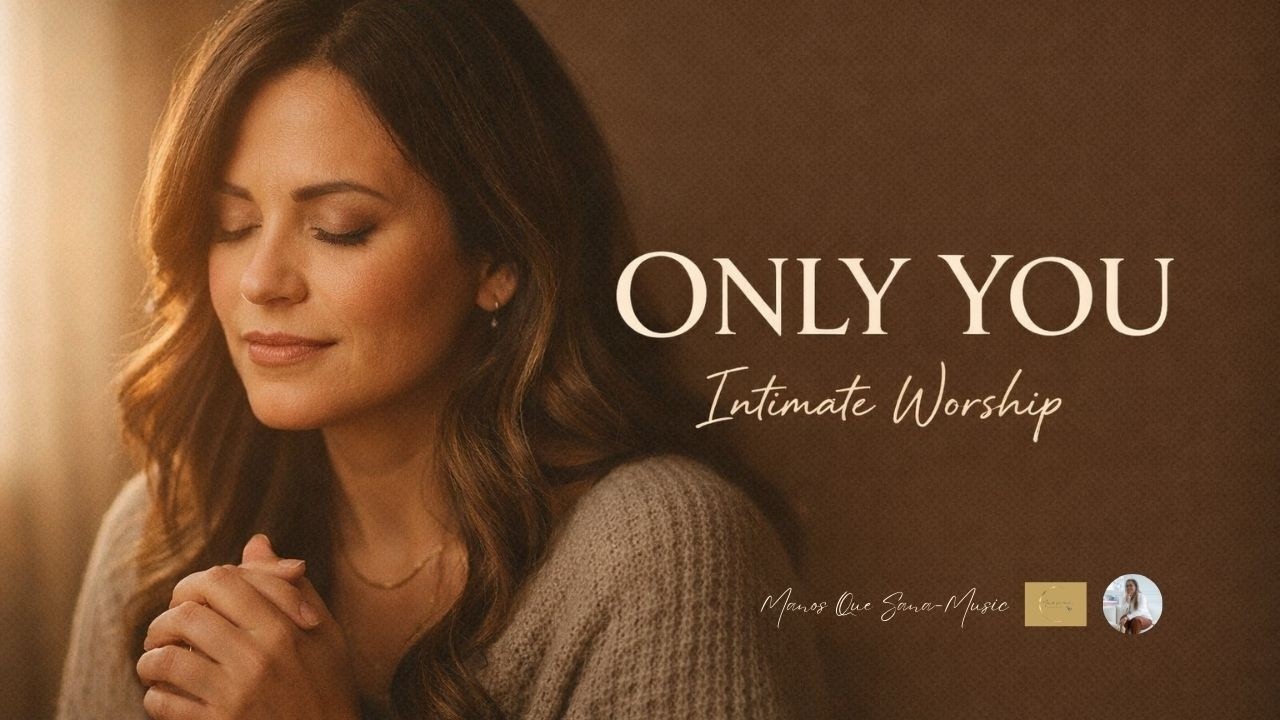 Only You | Christian Worship | Deep Worship Song