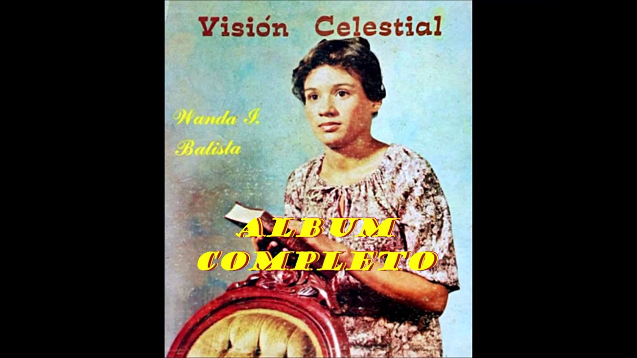 Wanda Batista (Visi&oacute;n Celestial) ALBUM COMPLETO