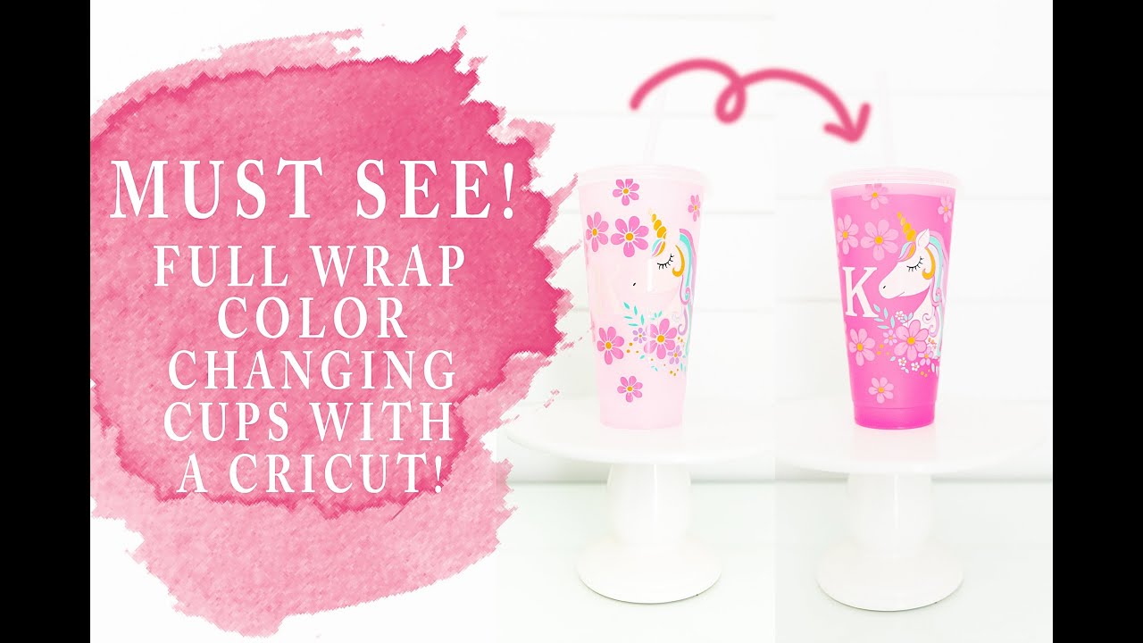 Full Wrap Color Changing Cups With A Cricut!  How To Layer Vinyl On A Wrap Cup