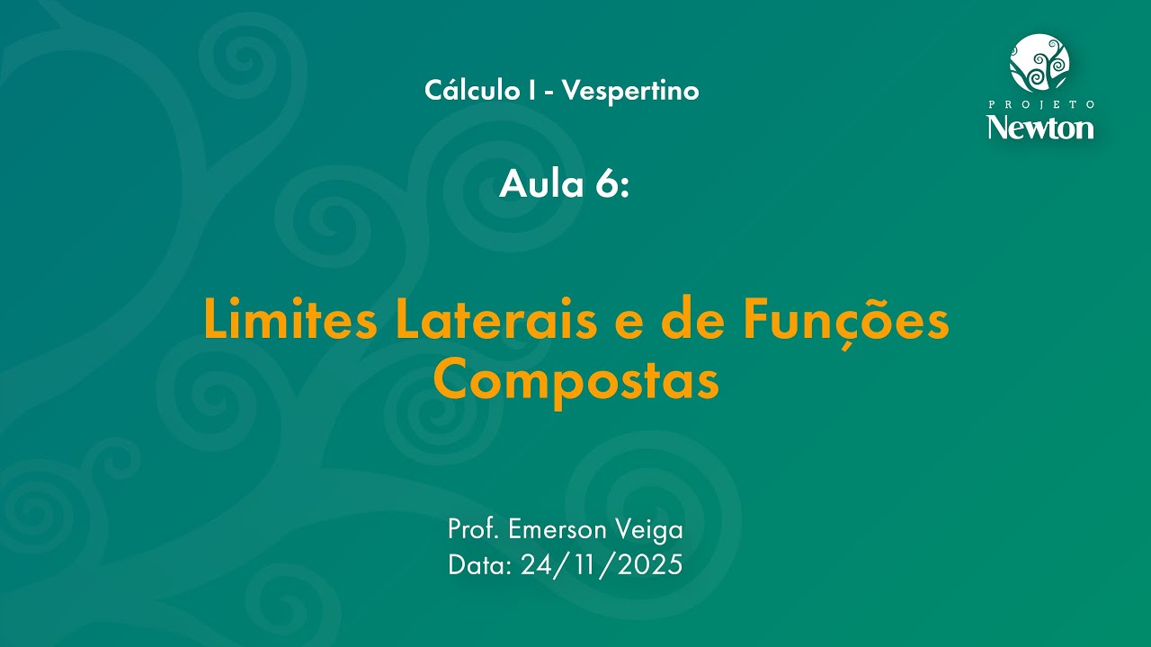 Aula 6 - Limites Laterais e de Funções Compostas | C1 VESPERTINO | Projeto Newton