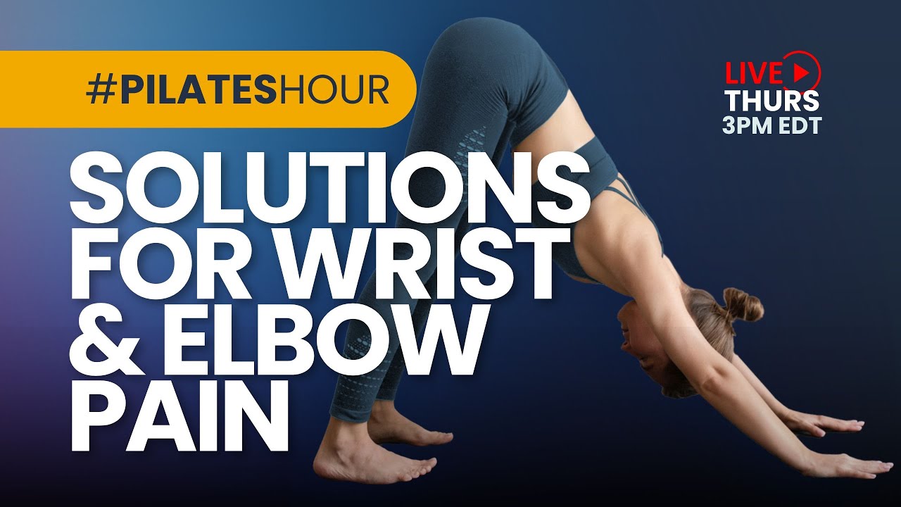 Pilates Hour #213 - Solutions for Wrist and Elbow Pain