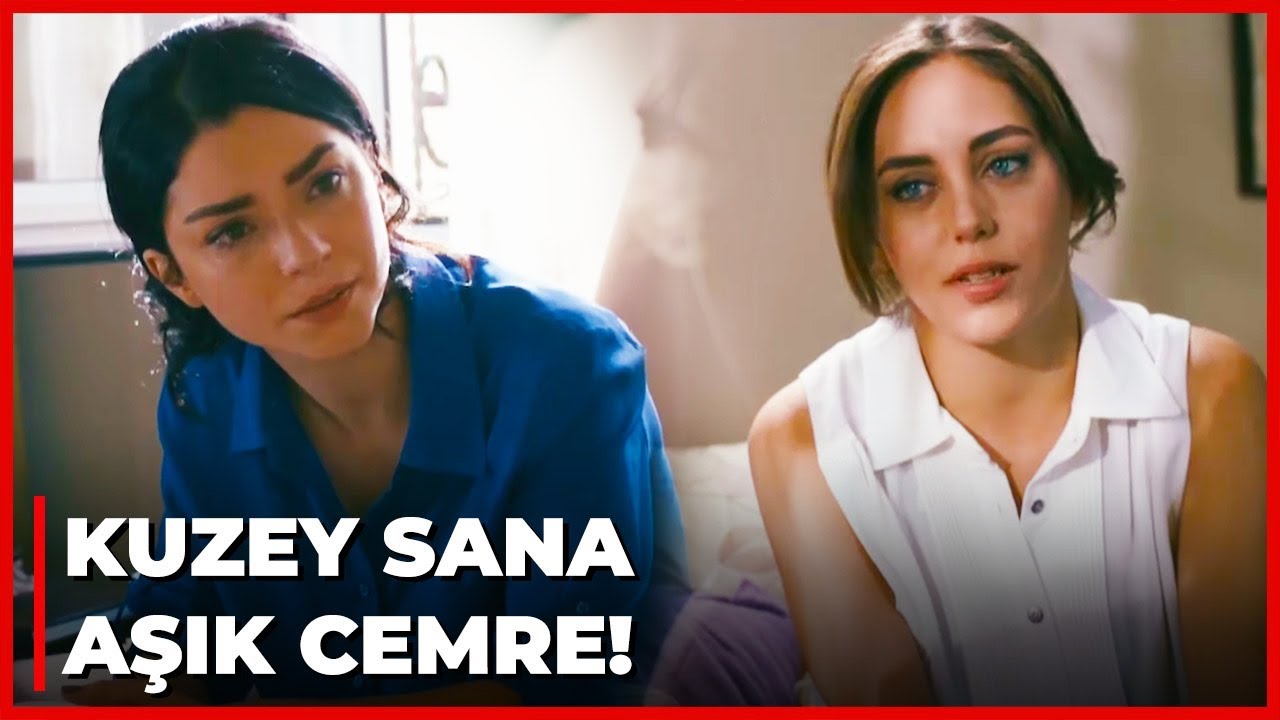 Zeynep, Kuzey'in Cemre'ye Olan Aşkını İtiraf Etti! - Kuzey Güney 41. Bölüm