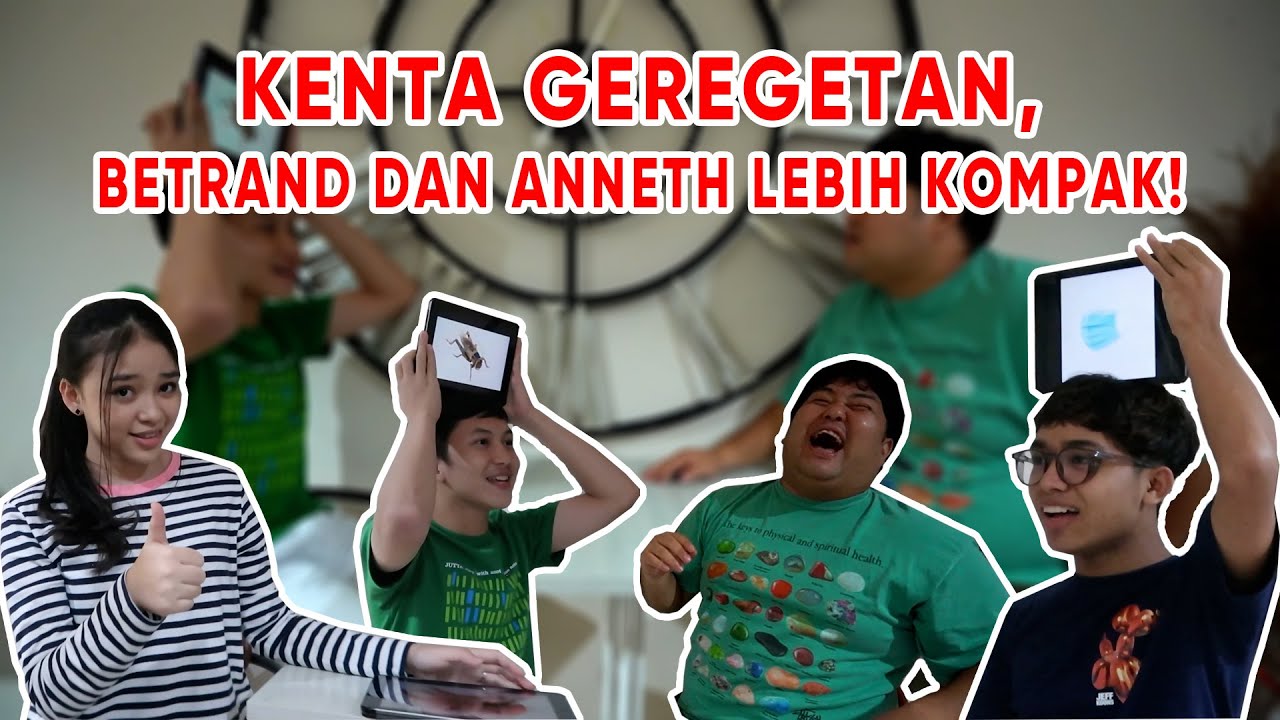KENTA ADU KEKOMPAKAN BARENG BETRAND DAN ANNETH, SIAPA YANG PALING KOMPAK?!?