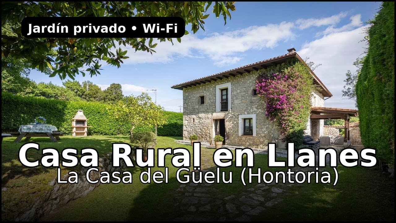 La Casa del G&uuml;elu en Hontoria (Llanes, Asturias) | Casa Rural con encanto cerca del mar y la monta&ntilde;a