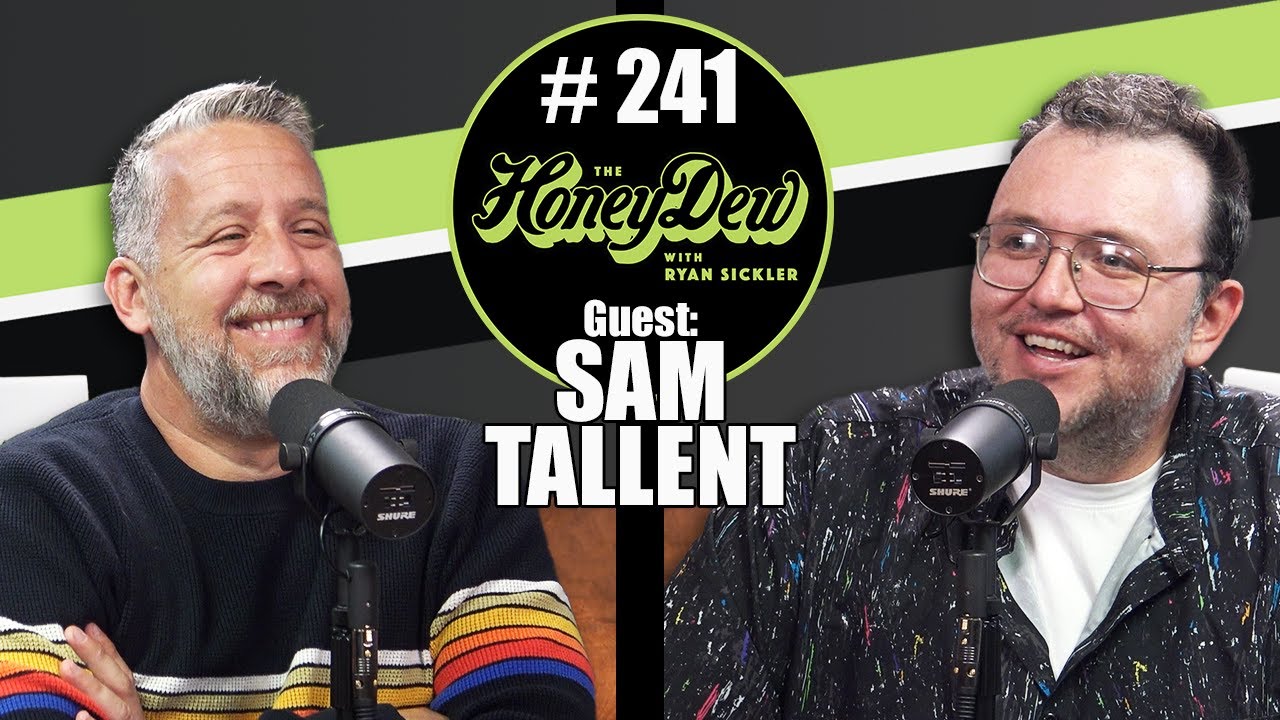 HoneyDew Podcast #241 | Sam Tallent