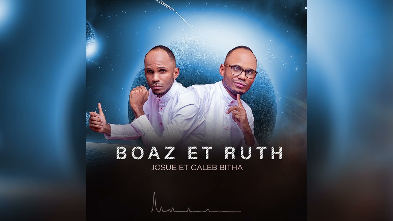 Josué et Caleb Bitha - Boaz et Ruth