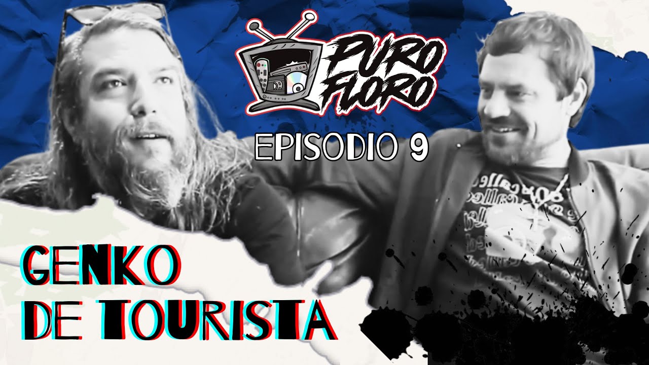 Puro Floro #09: Genko de Tourista || 