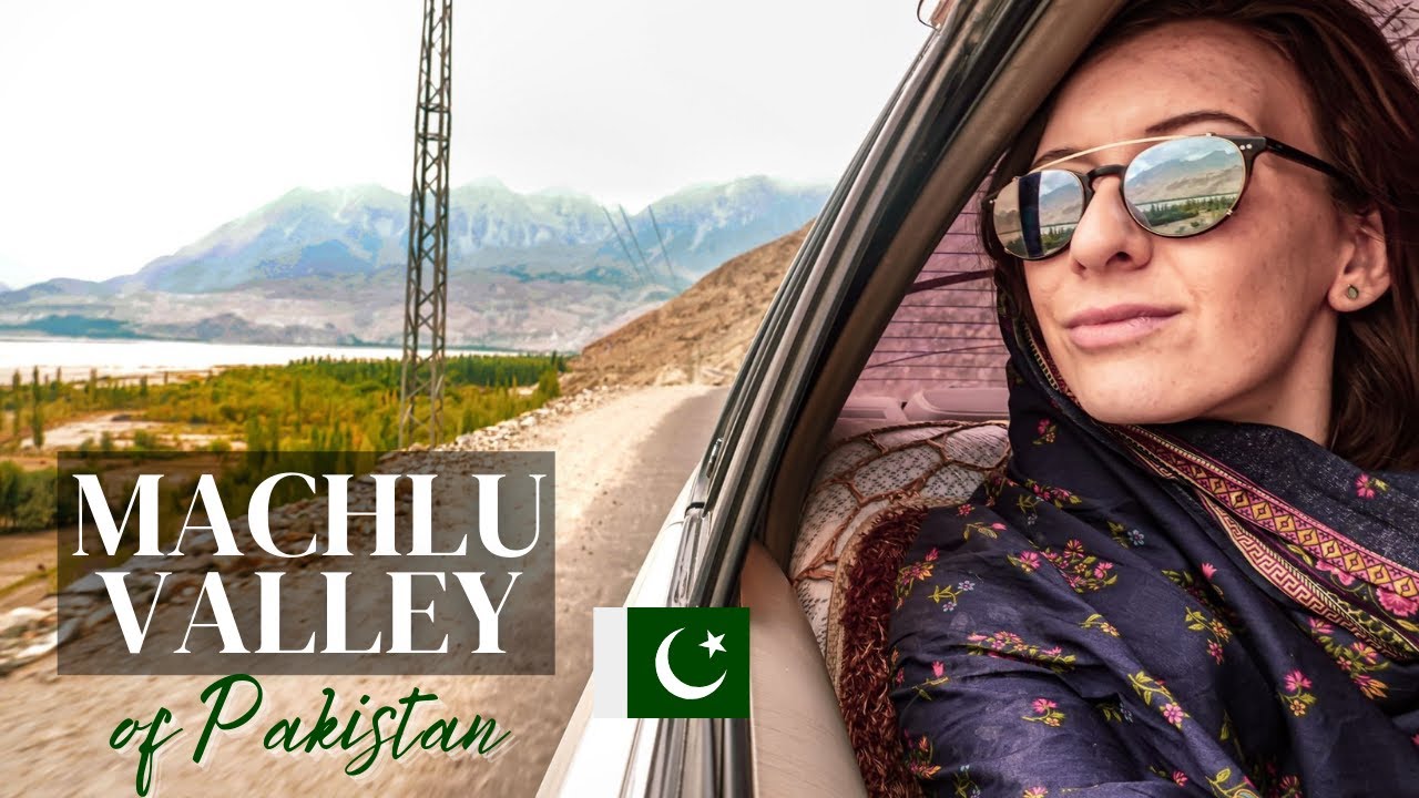 TRAVELLING THROUGH UNEXPLORED PAKISTAN (Machlu Valley)