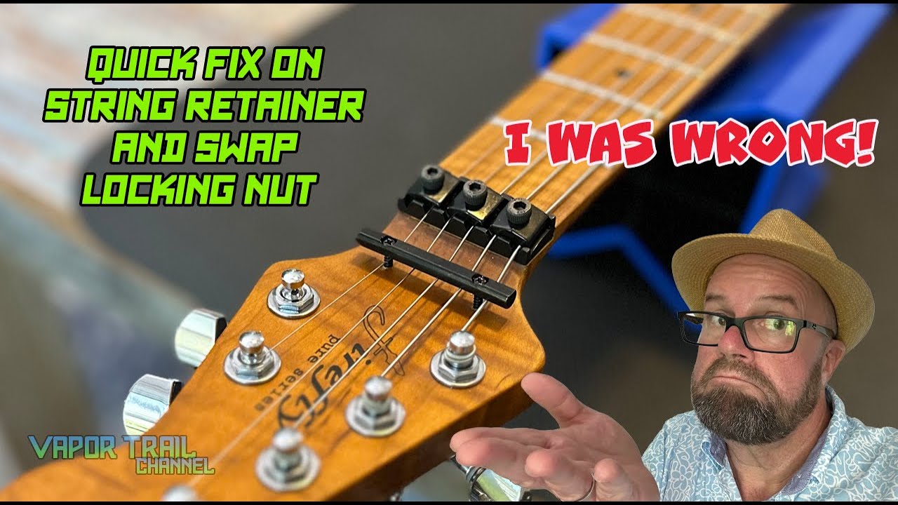 OOPS! Let's Fix That String Retainer & Install A New Locking Nut!