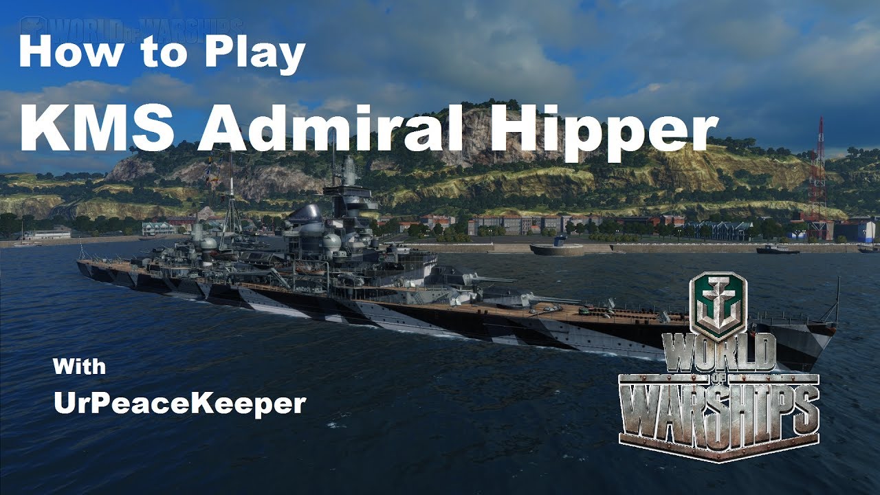 How To Play KMS Admiral Hipper In World Of Warships