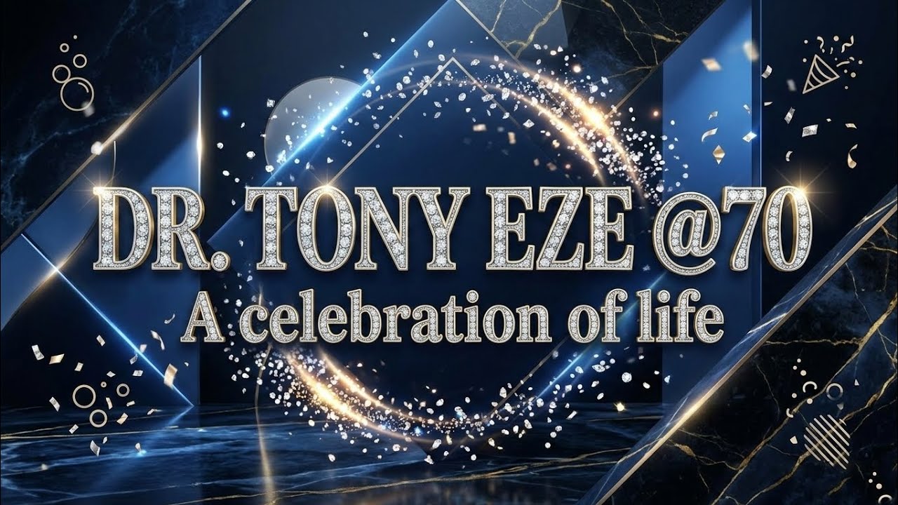 Dr. Tony Eze @70 (Eze of Diamonds)
